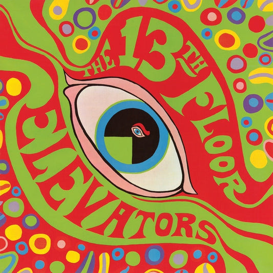 13th Floor Elevators – The Psychedelic Sounds Of The 13th Floor Elevators (Mono, Half-Speed Master)